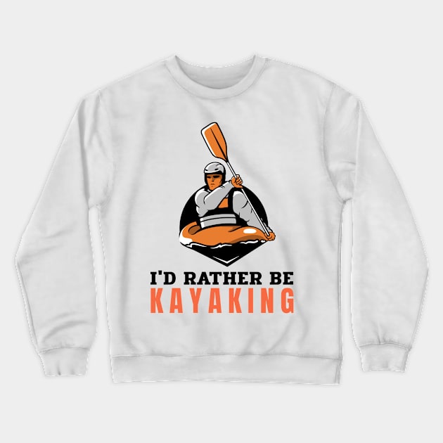 Kayaking lover gift Crewneck Sweatshirt by G-DesignerXxX